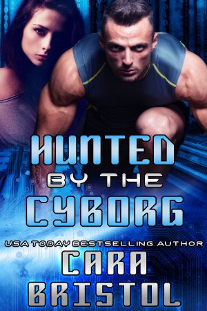 [Cy-Ops Sci-fi Romance 06] • Hunted by the Cyborg with Bonus